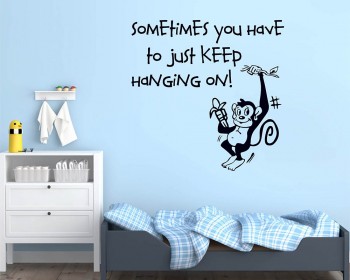 You Have To Just Keep Hanging On with Monkey Wall Decal